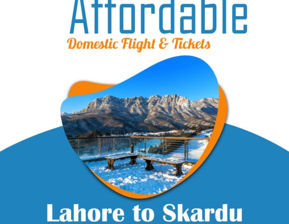 Lahore to Skardu One-Way Ticket
