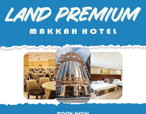 Land Premium Hotel in Makkah