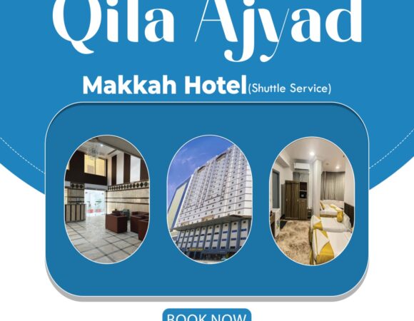 Qila Ajyad Hotel in Makkah